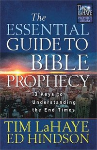 bokomslag The Essential Guide to Bible Prophecy