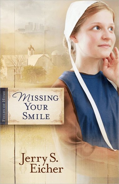 Jerry S. Eicher - Missing Your Smile, Häftad