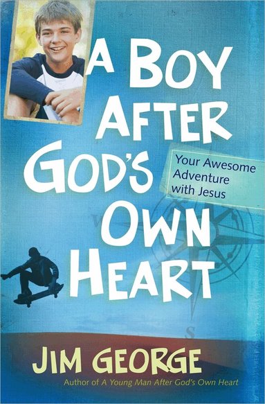 Jim George - Boy After God's Own Heart, Häftad