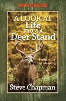 Steve Chapman - Look at Life from a Deer Stand Study Guide, Häftad