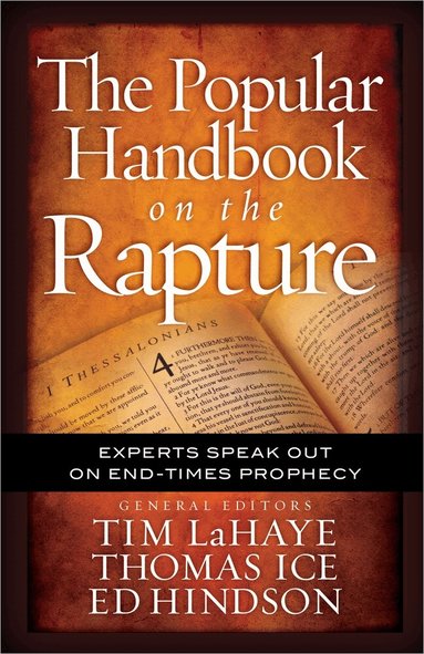 Tim LaHaye, Tim LaHaye, Thomas Ice, Ed Hindson - Popular Handbook on the Rapture, Häftad
