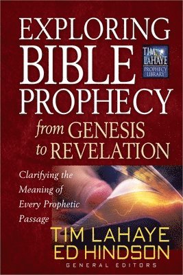 Exploring Bible Prophecy from Genesis to Revelation 1