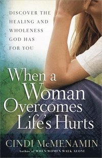 bokomslag When a Woman Overcomes Life's Hurts