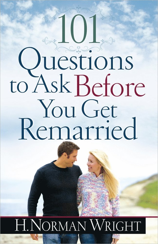 101 Questions to Ask Before You Get Remarried