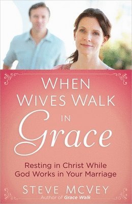 When Wives Walk in Grace 1