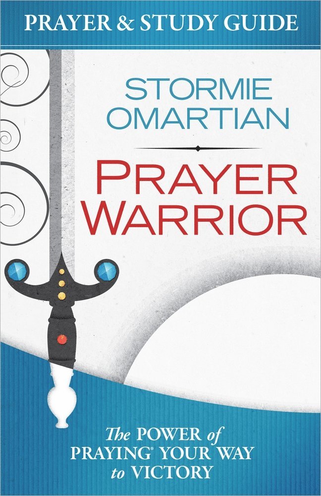 Stormie Omartian - Prayer Warrior Prayer and Study Guide, Häftad