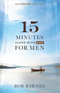 bokomslag 15 Minutes Alone with God for Men