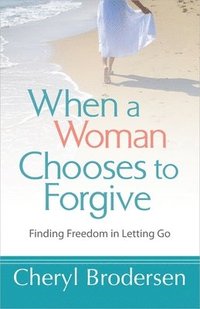 bokomslag When a Woman Chooses to Forgive