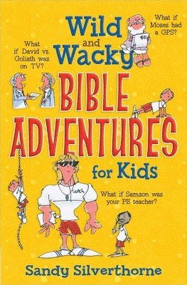 Wild and Wacky Bible Adventures for Kids 1