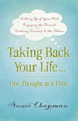 Taking Back Your Life...One Thought at a Time 1