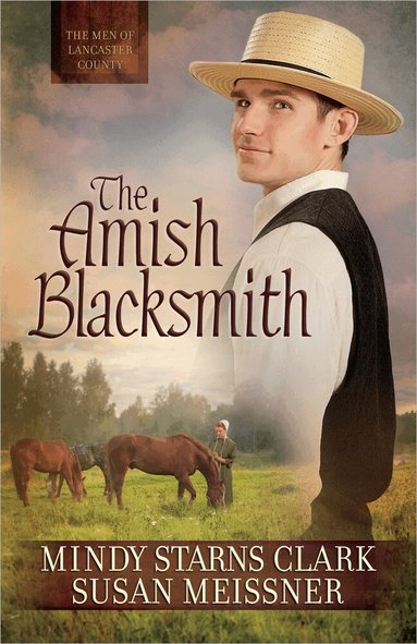 Mindy Starns Clark, Susan Meissner - Amish Blacksmith, Häftad
