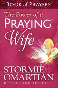 bokomslag The Power of a Praying Wife Book of Prayers