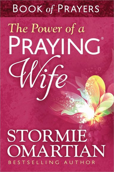 Stormie Omartian - Power of a Praying Wife Book of Prayers, Häftad
