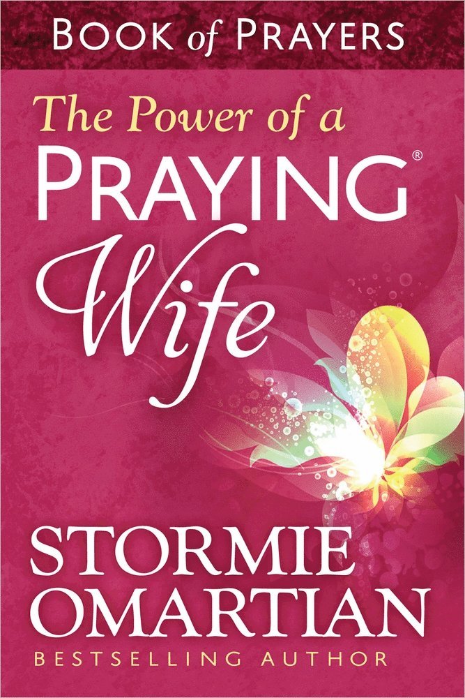 Stormie Omartian - Power of a Praying Wife Book of Prayers, Häftad