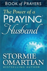 bokomslag The Power of a Praying Husband Book of Prayers