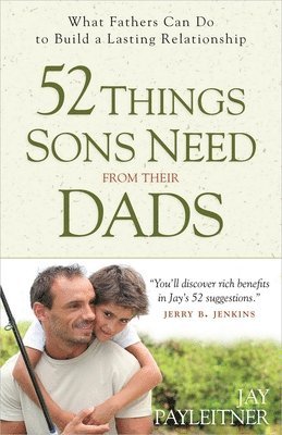 bokomslag 52 Things Sons Need from Their Dads