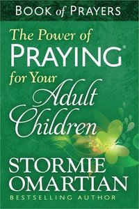 bokomslag The Power of Praying for Your Adult Children Book of Prayers