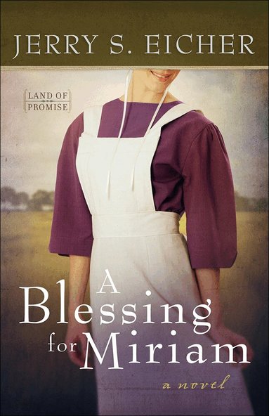 Jerry S. Eicher - Blessing for Miriam, Häftad