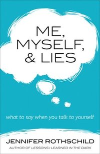 bokomslag Me, Myself, and Lies