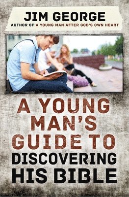 Jim George - Young Man's Guide to Discovering His Bible, Häftad