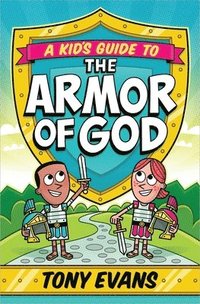 bokomslag A Kid's Guide to the Armor of God