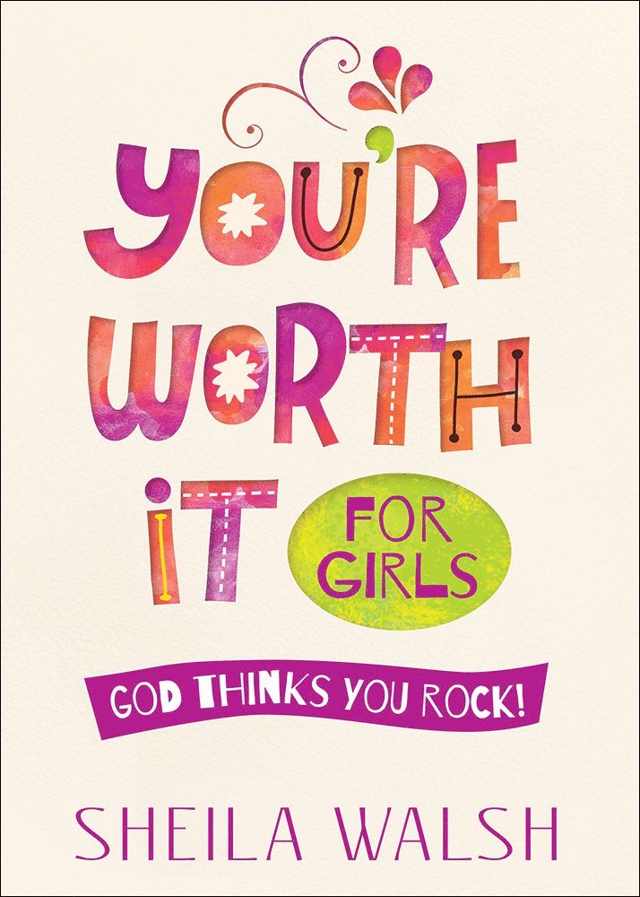 Sheila Walsh - You're Worth It for Girls, Häftad