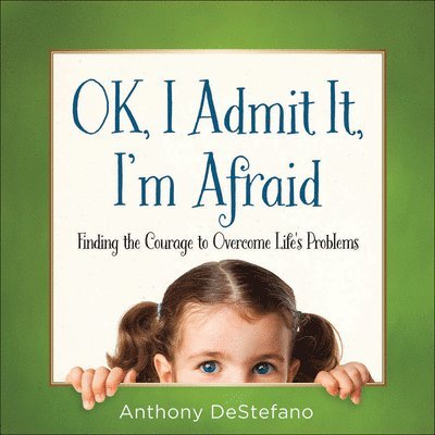 OK, I Admit It, I'm Afraid 1