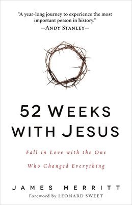 James Merritt - 52 Weeks with Jesus, Häftad
