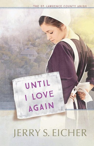 Jerry S. Eicher - Until I Love Again, Häftad