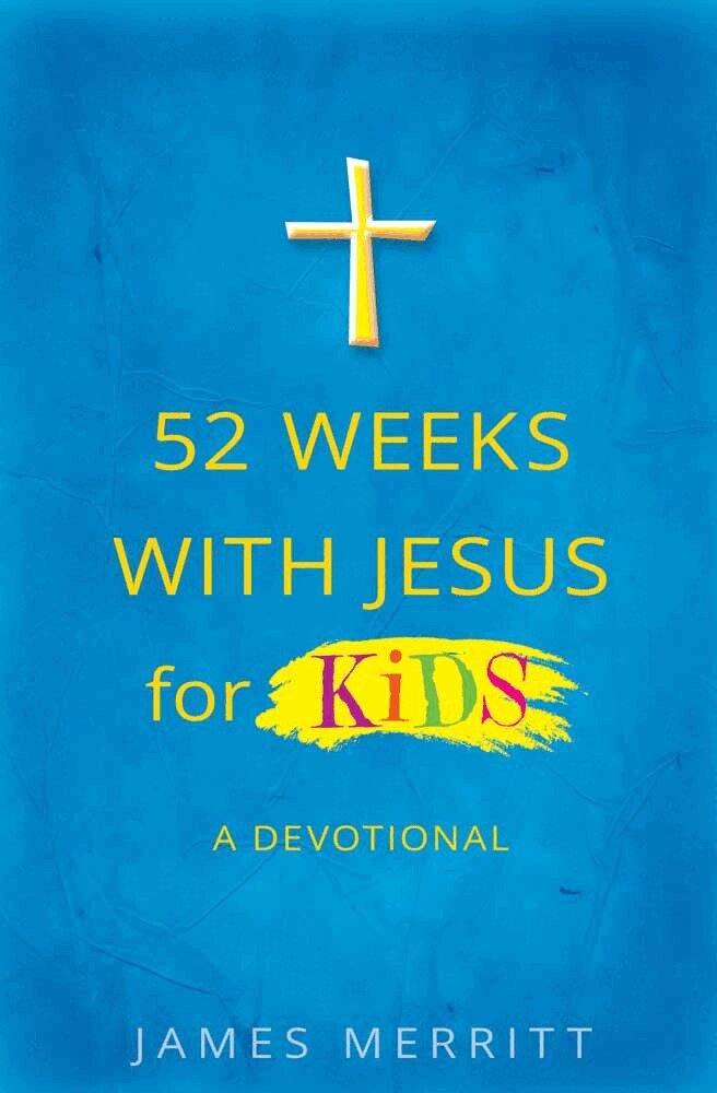 James Merritt - 52 Weeks with Jesus for Kids, Häftad