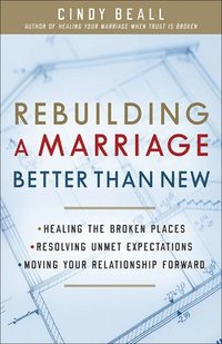 bokomslag Rebuilding a Marriage Better Than New