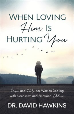 When Loving Him Is Hurting You 1