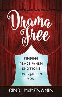 bokomslag Drama Free: Finding Peace When Emotions Overwhelm You