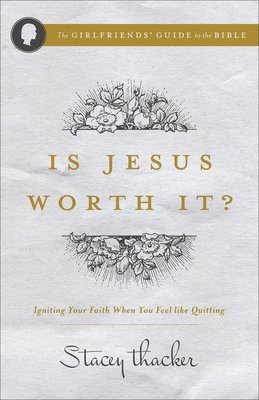 Is Jesus Worth It? 1