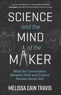 bokomslag Science and the Mind of the Maker
