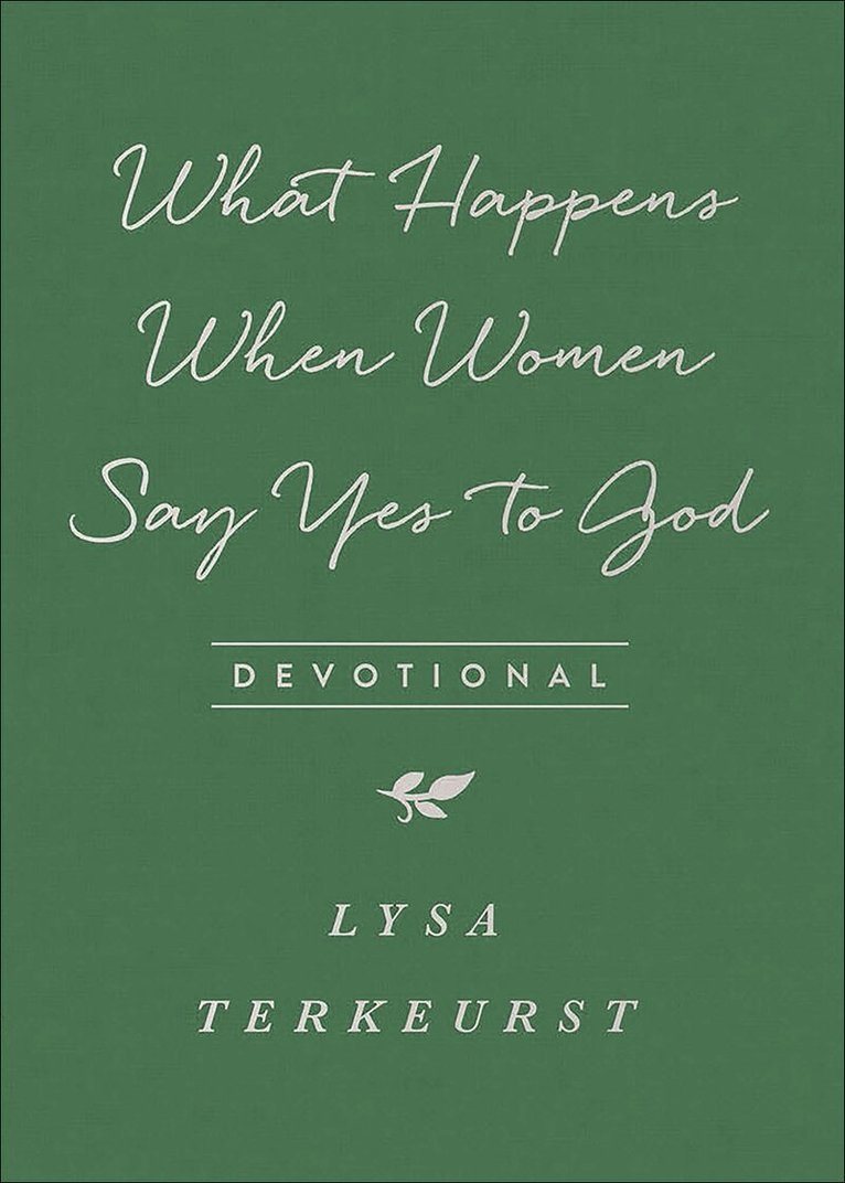 Lysa TerKeurst - What Happens When Women Say Yes to God Devotional, Häftad. Tillgänglighet: Lägg i varukorg