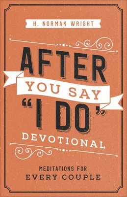 H. Norman Wright - After You Say "I Do" Devotional, Häftad