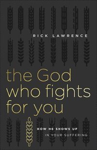 bokomslag The God Who Fights for You