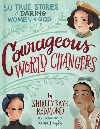 Shirley Raye Redmond - Courageous World Changers, Inbunden
