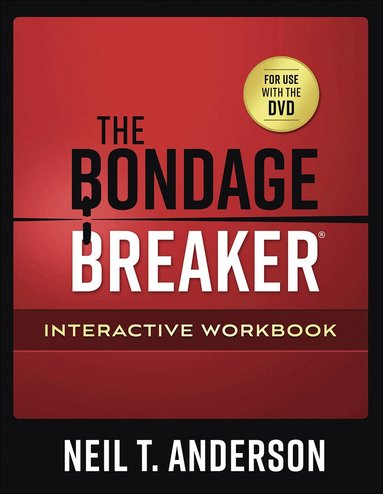 Neil T. Anderson - Bondage Breaker Interactive Workbook, Häftad