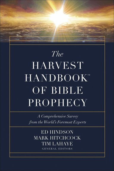 Ed Hindson, Mark Hitchcock, Tim LaHaye - Harvest Handbook of Bible Prophecy, Inbunden
