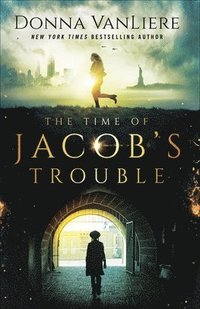 bokomslag The Time of Jacob's Trouble
