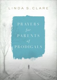 bokomslag Prayers for Parents of Prodigals