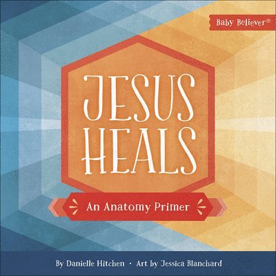 Danielle Hitchen - Jesus Heals, Kartonnage