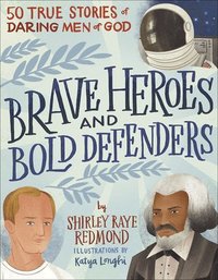 bokomslag Brave Heroes and Bold Defenders