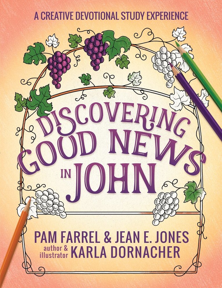 Pam Farrel, Jean E. Jones, Karla Dornacher - Discovering Good News in John, Häftad. Tillgänglighet: Lägg i varukorg
