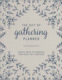 bokomslag The Gift of Gathering Planner