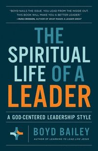 bokomslag The Spiritual Life of a Leader