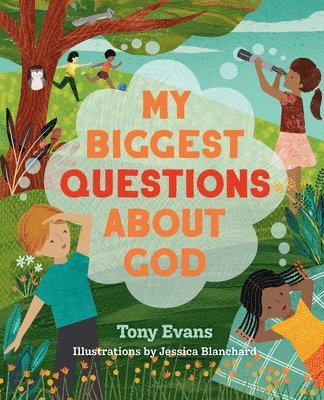 Tony Evans - My Biggest Questions About God, Inbunden