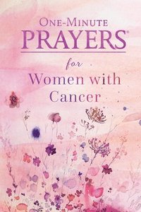 bokomslag One-Minute Prayers for Women with Cancer